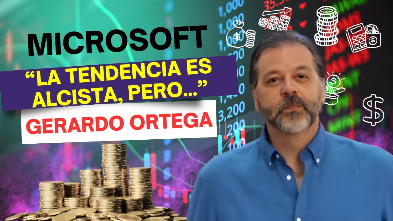 Microsoft: La tendencia es alcista, pero..., según Gerardo Ortega