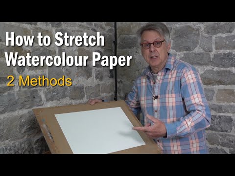 How to Stretch Watercolour Paper - 2 Methods