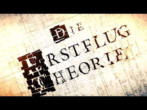 Official Trailer "Die Erstflug-Theorie" – Neue Doku-Reihe ab 25.02.2017