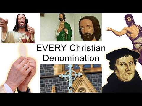 EVERY Christian Denomination EXPLAINED in 23 Minutes