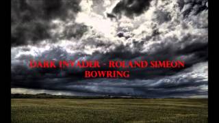 Dark Invader - Roland Simeon Bowring