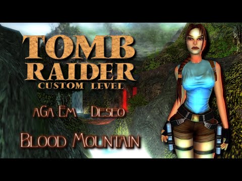 Zagrajmy w Custom Tomb Raider - Blood Mountain (z @aGa_Em ) odc. 3