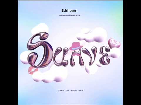 4200Southville - Suave - Edrhean (2024)