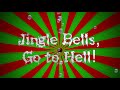 PMSD Jingle Bells Go To Hell