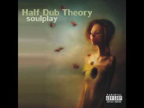 Half Dub Theory - Hold My Breath