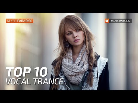 Paradise Trance ;) Vocal Trance Top 10 August 2017 (New Trance Mix)