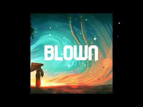 Tao H - Blown