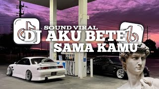 Download lagu DJ AKU BETE SAMA KAMU V2[Febry Remix] SOUND VIRAL!!! mp3