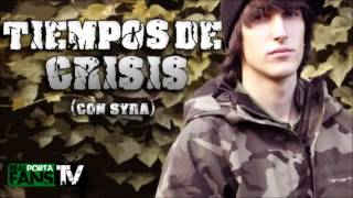 Porta - Tiempos de crisis (Con Syra)