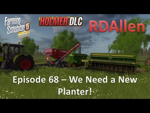 Farming Simulator 15 Gold Edition Sosnovka E68 - We Need a New Planter!