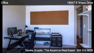 18947 E Ithaca Drive Aurora CO 80013 - Sandra Shayler, The Accent on Real Estate - Equity Colorado