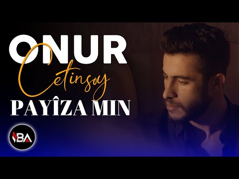 ONUR ÇETİNSOY - PAYÎZA MIN  / 2020  [Official Music Video]
