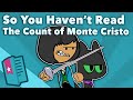 The Count Of Monte Cristo Alexandre Dumas So You Haven T Read