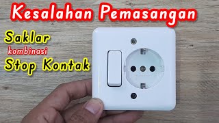 Download lagu Kesalahan pemasangan saklar kombinasi  stop kontak mp3