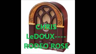 CHRIS LeDOUX    RODEO ROSE