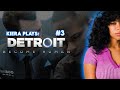 I MADE HIM CONFESS.. by any means | Kiera, Please Play Detroit: Become Human PT. 3