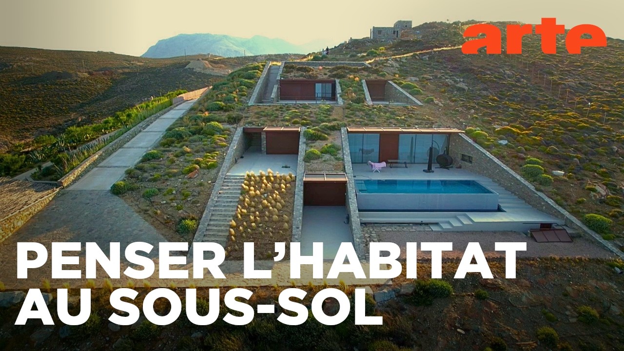Vivre et construire sous terre | Autour de la maison | ARTE