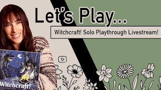 Let's Play... Witchcraft! | SOLO PLAYTHROUGH LIVESTREAM