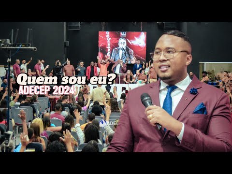 Quem sou eu? A mensagem que Abalou a Adecep. Pr José Antônio