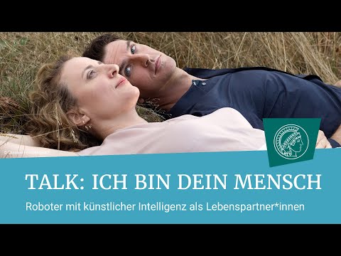 Liebe in Zeiten von Robotern und KI | Talk zu „Ich bin dein Mensch“ | Science meets Fiction