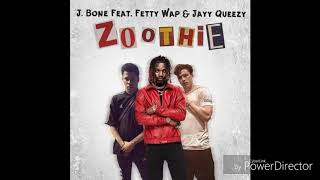 Fetty Wap (feat. Jayy Queezy &amp; J. Bone) - Zoothie