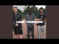 Lose Your Life