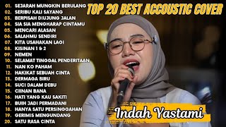 Download lagu Indah Yastami Top 20 Best Akustik Terpopuler | Sejarah Mungkin Berulang | Indah Yastami Full Album mp3