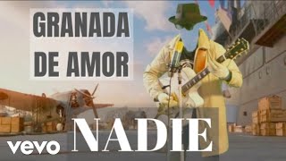 Nadie - Granada De Amor video