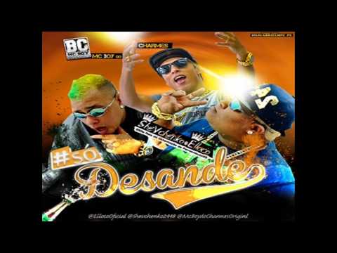 MC SHEVCHENKO E ELLOCO E MC BOY DO CHARMES - SÓ DESANDE - MÚSICA NOVA