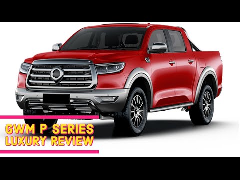 CBBT SN 13, Episode 2: GWM P Series Luxury Pick up Review