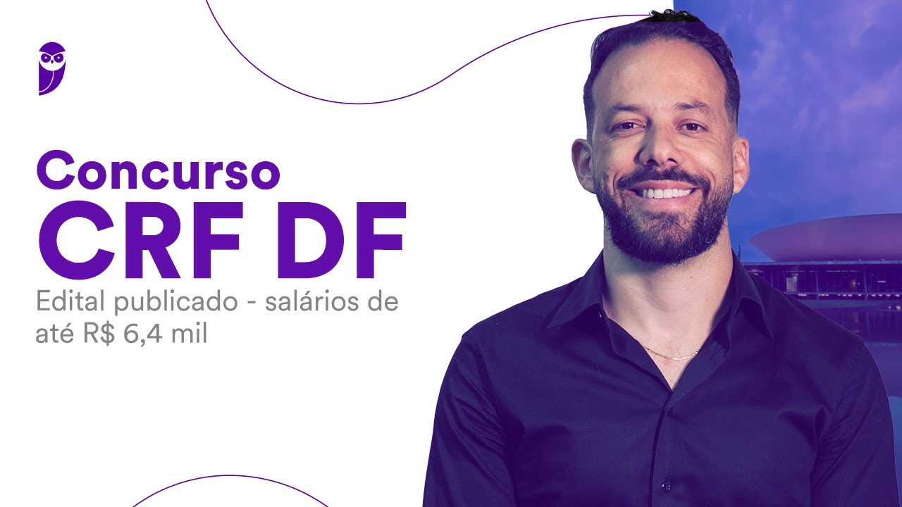 Concurso CRF DF: Edital publicado - salários de até R$ 6,4 mil
