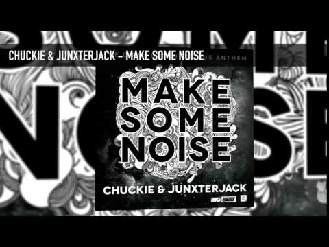 Chuckie ft. Junxterjack - Make Some Noise