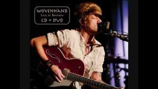 Wovenhand - Hutterite mile ( Live at Roepaen )