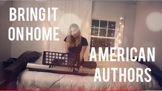 Bring It On Home (American Authors) COVER