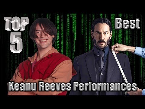 Top 5 Best Keanu Reeves Performances