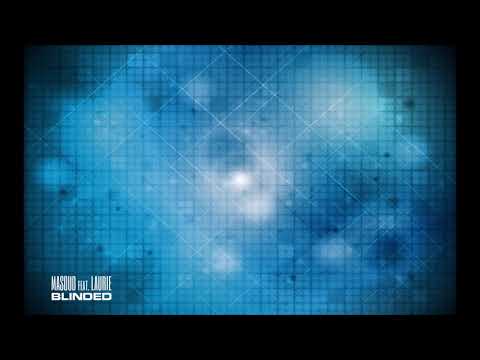 Masoud feat. Laurie - Blinded (Original Mix)