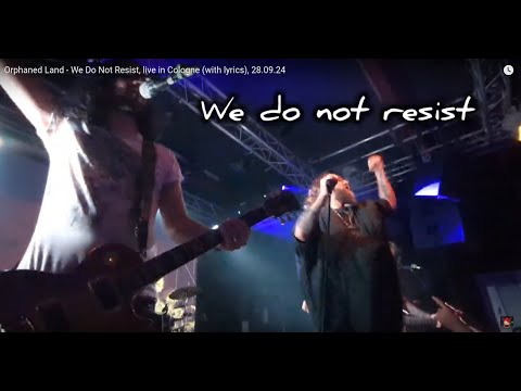 Orphaned Land - We Do Not Resist, live in Cologne (with lyrics), 28.09.24
