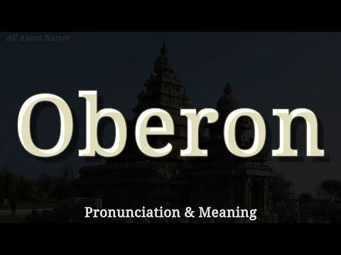 Oberon - Pronunciation and Meaning