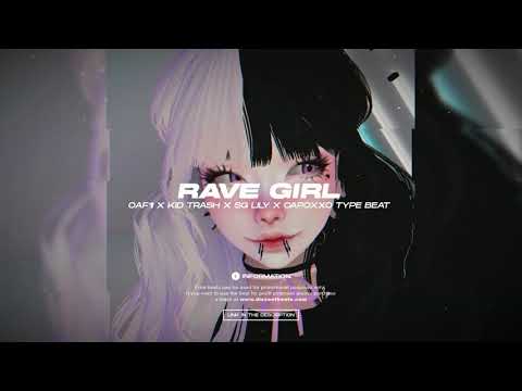 SOLD | OAF1 x KID TRASH x SG LILY x CAPOXXO RAVE TYPE BEAT "RAVE GIRL"