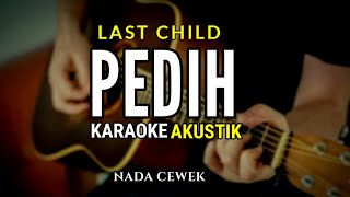 Download lagu Pedih - Last Child ( Karaoke Akustik ) Nada Cewek mp3 Download lagu Pedih - Last Child ( Karaoke Akustik ) Nada Cewek mp3