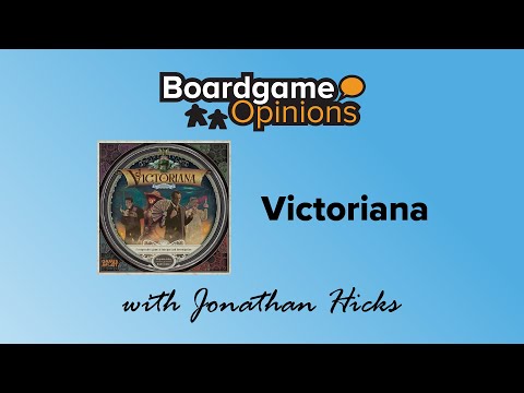 Boardgame Opinions: Victoriana