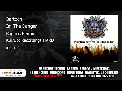 Bartoch - Im The Danger (Kurrupt Recordings HARD - KRH153)
