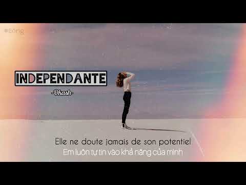 [Vietsub + Paroles] Indépendante - Okash