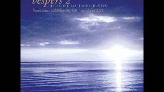 Vespers 2 If I Could Touch You