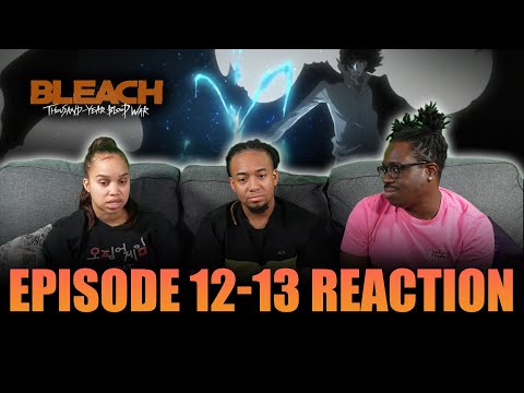 The Blade is Me | Bleach TYBW Ep 12-13 Reaction