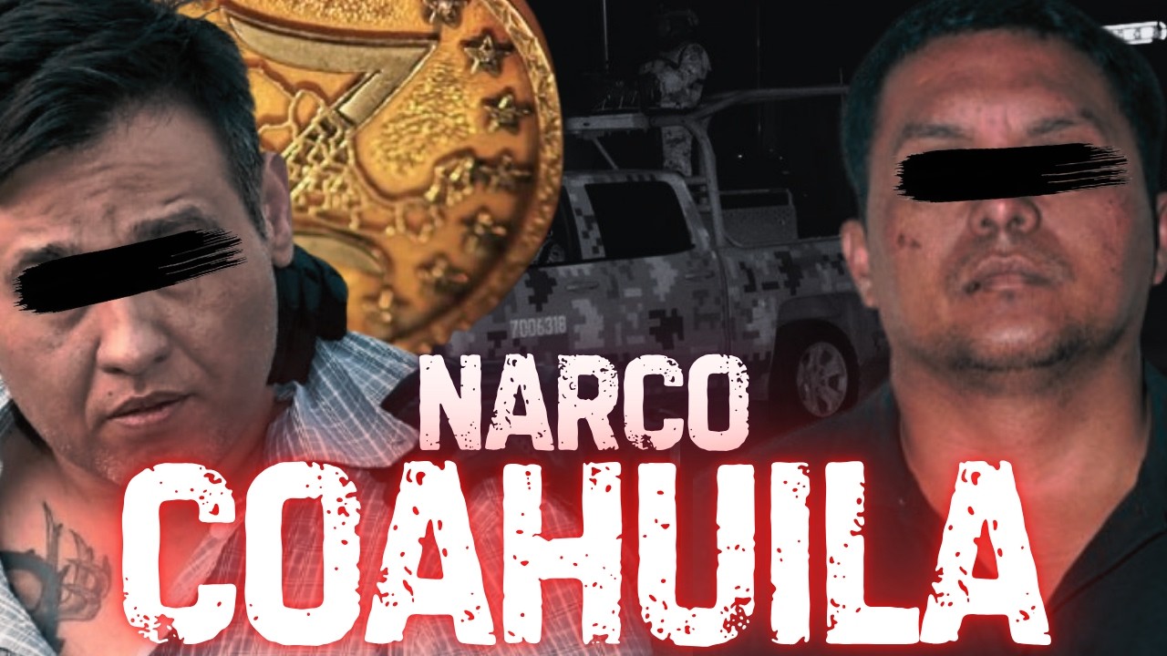 Piedras Negras: "El Z40", "El Z42" y "El Maga" de Los Zetas