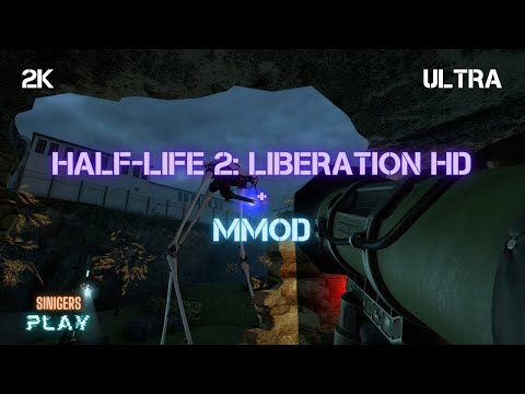 Прохождение Half-Life 2: Liberation HD + MMod + PROJECT HL2 | ХЛ2 Освобождение
