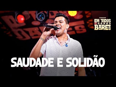 SAUDADE E SOLIDÃO - Vitor Fernandes (EM TODOS OS BARES)