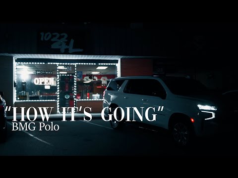 BMG Polo - How Its Going (Official Video)