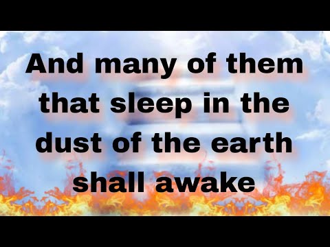 Some to everlasting life, and some to shame and everlasting contempt ( DANIEL 12:2)